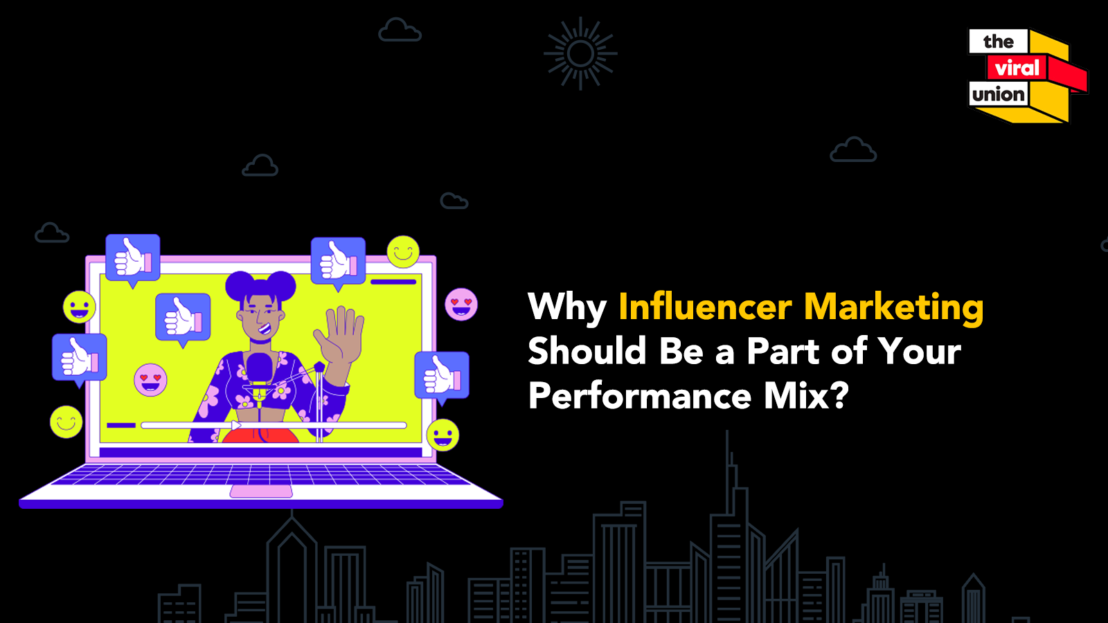 Why Influencer Marketing Should Be a Part of Your Performance Mix