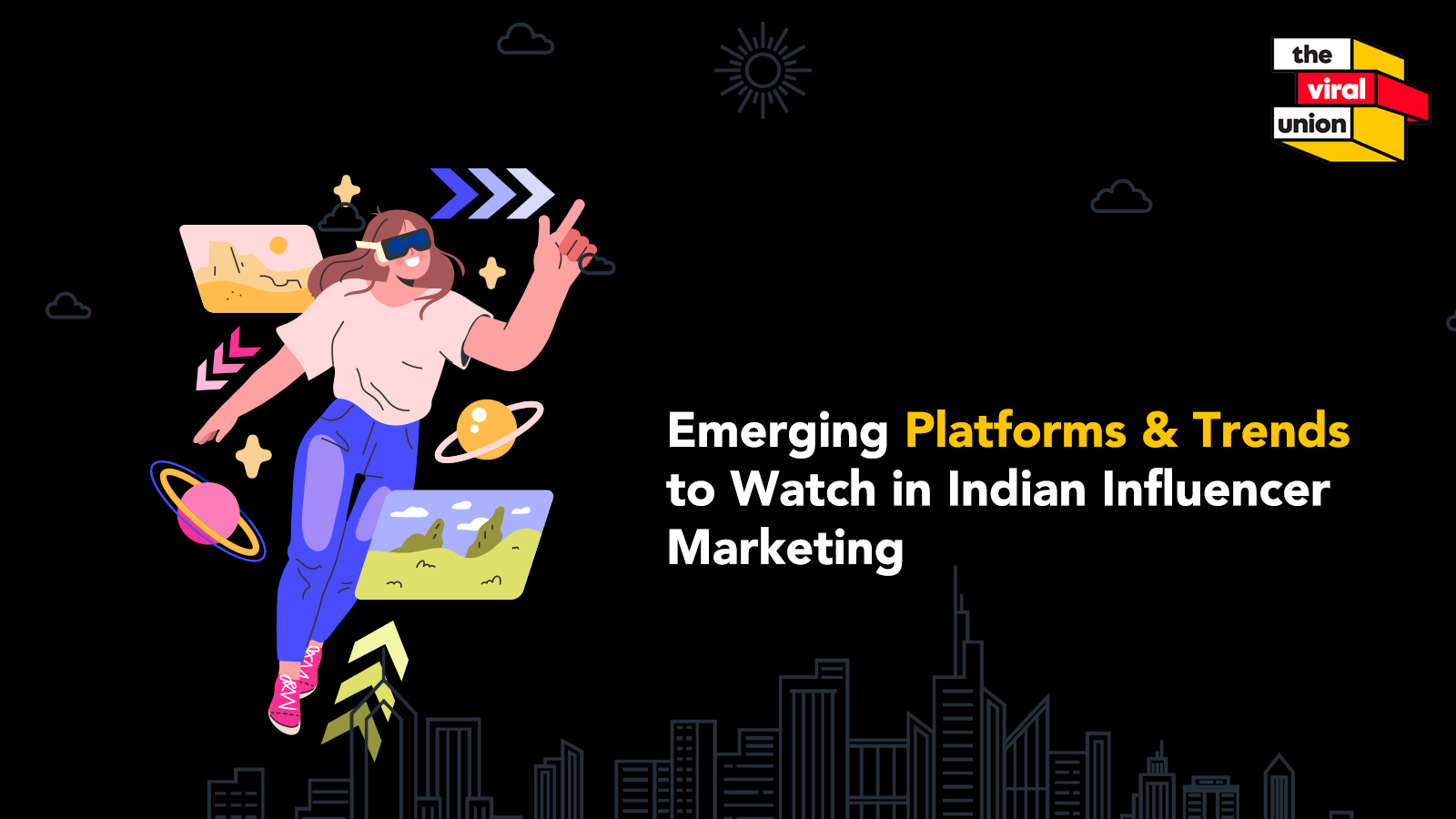 Emerging platforms and trends to watch in influencer marketing in india