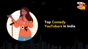 Top Comedy Youtubers In India